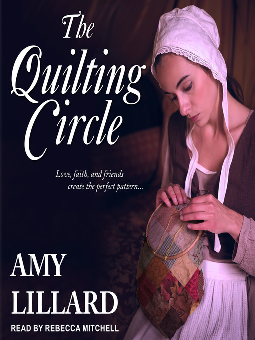 Title details for The Quilting Circle by Amy Lillard - Available